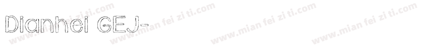 Dianhei GEJ字体转换